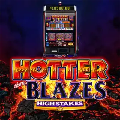 Hotter than Blazes High Stakes
